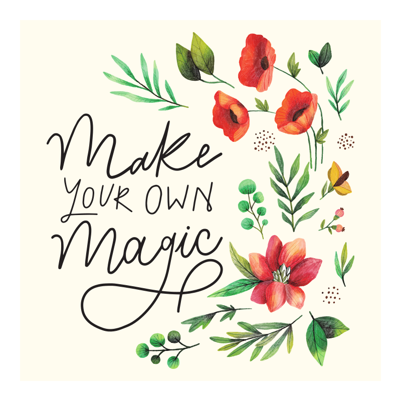 text "make your own magic"